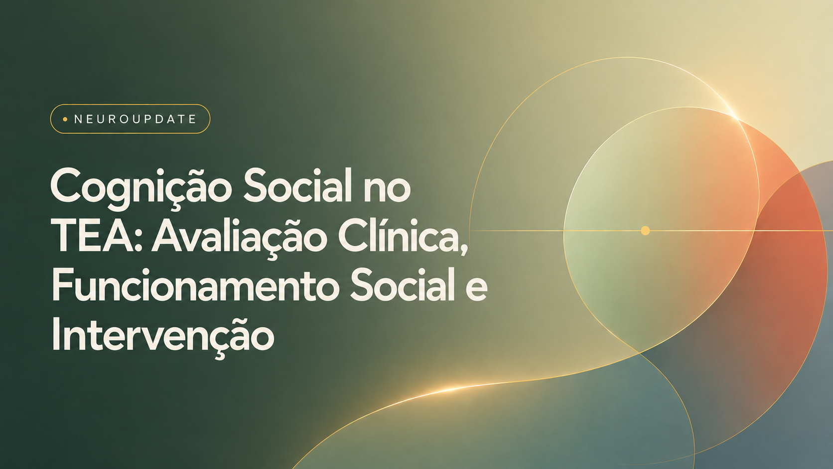 Cognição Social no TEA: Avaliação Clínica, Funcionamento Social e Intervenção