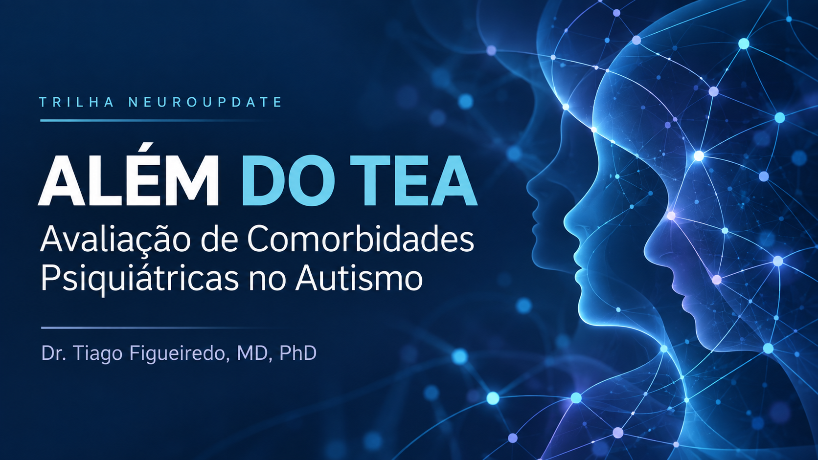 Além do TEA: Avaliação de Comorbidades Psiquiátricas no Autismo