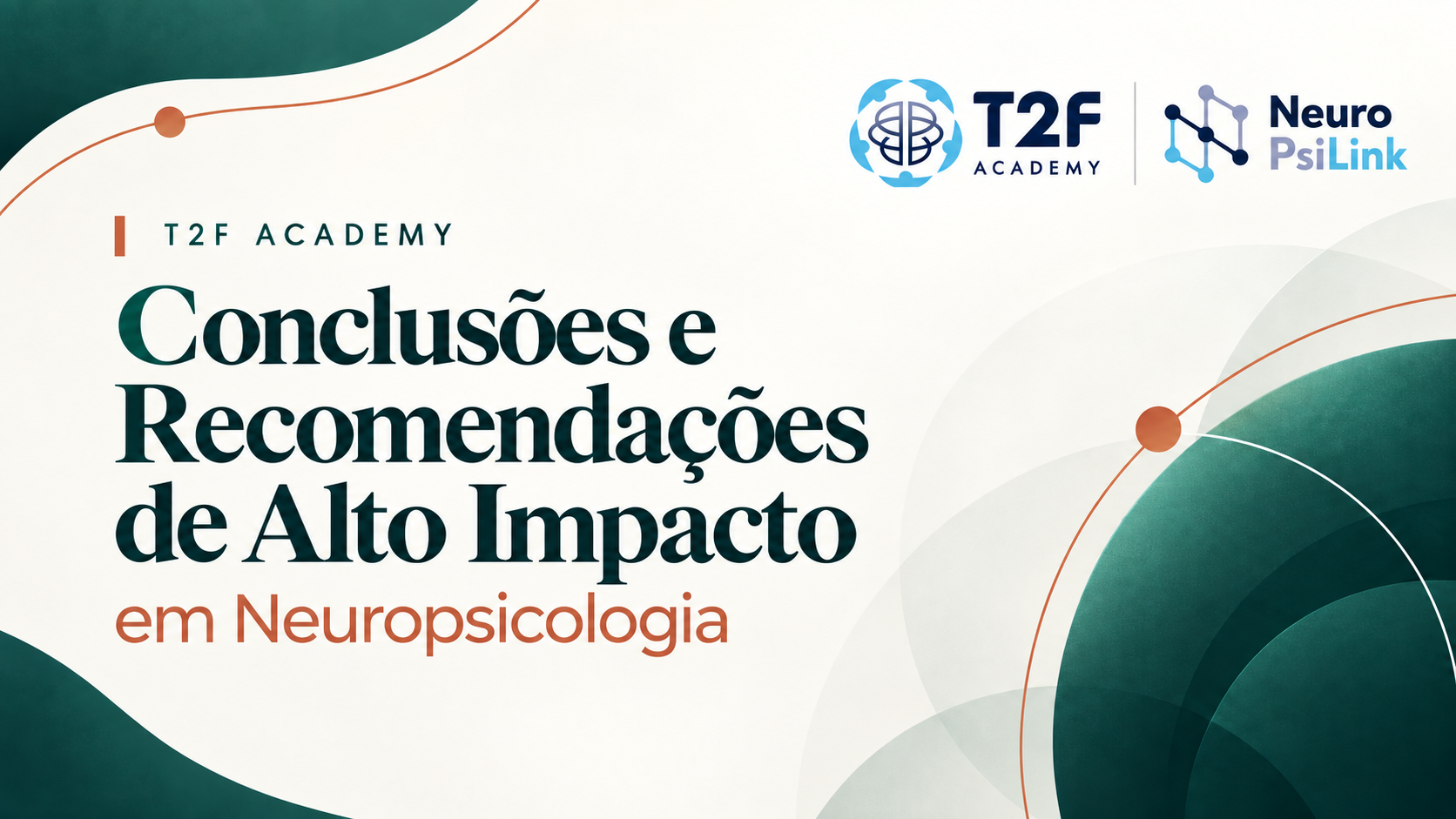 Conclusões e Recomendações de Alto Impacto em Neuropsicologia
